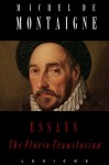 Essays: The Florio Translation (Annotated) - Michel de Montaigne, John Florio