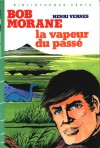 La vapeur du passé (Bob Morane #62) - Henri Vernes, Claude Gohérel, William Vance