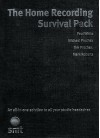 The Home Recording Survival Pack - Paul White