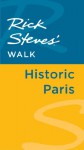 Rick Steves' Walk: Historic Paris - Rick Steves, Steve Smith, Gene Openshaw