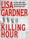 The Killing Hour (Audio) - Lisa Gardner, Anna Fields