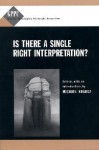 Is There a Single Right Interpretation? - Michael Krausz