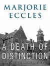 A Death of Distinction (Gil Mayo) - Marjorie Eccles