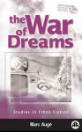 The War Of Dreams: Studies in Ethno Fiction - Marc Augé