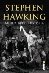 Minha Breve História - Stephen Hawking, Alexandre Raposo, Julia Sobral Campos, Maria Carmelita Dias