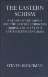 The Eastern Schism (Oxford University Press Academic Monograph Reprints) - Steven Runciman