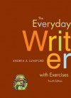 The Everyday Writer with Exercises - Andrea A. Lunsford