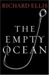 The Empty Ocean - Richard Ellis