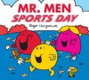 Mr. Men Sports Day (Mr. Men and Little Miss) - Roger Hargreaves, Adam Hargreaves