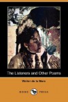 The Listeners and Other Poems (Dodo Press) - Walter de la Mare