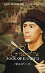 Gisborne: Book of Knights (The Gisborne Saga) - Prue Batten, John Hudspith, Salt Studio