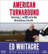 American Turnaround: reinventing AT&T and GM and the way we do business in the USA (Audio) - Ed Whitacre