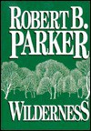 Wilderness - Robert B. Parker