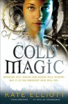 Cold Magic (The Spiritwalker Trilogy, #1) - Kate Elliott