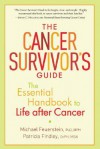 The Cancer Survivor's Guide: The Essential Handbook to Life after Cancer - Michael Feuerstein, Patricia Findley