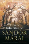 Esther's Inheritance - Sándor Márai