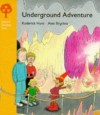 Underground Adventure (Oxford Reading Tree: Stage 5: More Stories) - Roderick Hunt, Alex Brychta