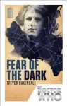 Doctor Who: Fear of the Dark: 50th Anniversary Edition - Trevor Baxendale