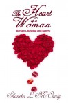 The Heart of a Woman Reclaim, Release and Renew - Shaneka L McClarty