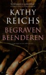 Begraven Beenderen - Kathy Reichs, Iris Bol