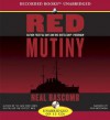 Red Mutiny: Eleven Fateful Days on the Battleship Potemkin - Neal Bascomb, John McDonough