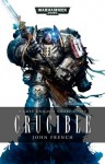 Crucible - John French