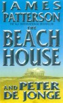 The Beach House - James Patterson, Peter de Jonge