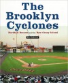 The Brooklyn Cyclones: Hardball Dreams and the New Coney Island - Ben Osborne