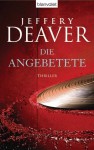 Die Angebetete - Jeffery Deaver, Thomas Haufschild