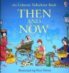 Then and Now (Usborne Talkabout Books) - Heather Amery, Peter Firmin, Karen Bryant-Mole