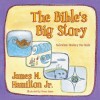 Bible's Big Story, The: Salvation History for Kids - James M. Hamilton Jr., Tessa Janes