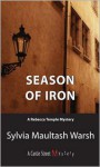 Season of Iron: A Rebecca Temple Mystery - Sylvia Maultash Warsh