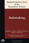 Administrative Law of the European Union: Rulemaking - Peter L. Strauss, Lucas Bergkamp, Turner T. Smith Jr.