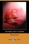 Led Astray and the Sphinx (Dodo Press) - Octave Feuillet