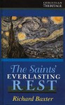 The Saints Everlasting Rest - Richard Baxter