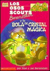 Los osos scouts Berenstain y la bola de cristal mágica - Stan Berenstain, Jan Berenstain