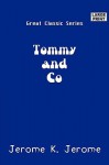 Tommy and Co - Jerome K. Jerome