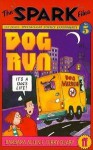 The Spark Files: Dog Run - Terry Deary, Barbara Allen, Philip Reeve