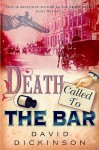 Death Called to the Bar - David Dickinson