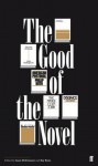 The Good of the Novel - Liam McIlvanney