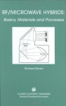 RF/Microwave Hybrids: Basics, Materials and Processes - Richard Brown