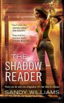 The Shadow Reader (Shadow Reader, #1) - Sandy Williams