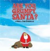 Are You Grumpy, Santa? - Evan Spiridellis