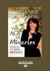 The Age of Miracles: Embracing the New Midlife (Easyread Large Edition) - Marianne Williamson