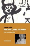 Kindheit, Ehe, Studien - Pierre F. Walter