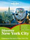 Lonely Planet Discover New York City (Travel Guide) - Lonely Planet, Cristian Bonetto, Michael Grosberg, Carolina A Miranda, Brandon Presser