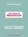 The Power of Meditation: A 28-Day Programme for Real Happiness - Sharon Salzberg