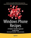 Windows Phone Recipes: A Problem Solution Approach - Fabio Claudio Ferracchiati, Emanuele Garofalo