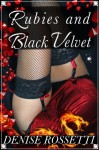 Rubies and Black Velvet - Denise Rossetti