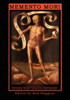 MEMENTO MORI A Collection of Magickal and Mythological Perspectives On Death, Dying, Mortality and Beyond - Julian Vayne, Tylluan Penry, Tina Georgitsis, Emily Carding